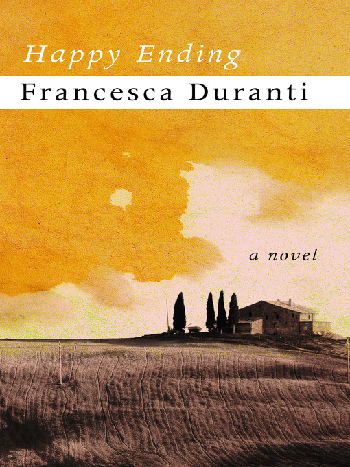 Title details for Happy Ending by Francesca Duranti - Available
